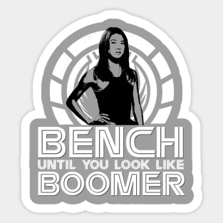 Bench Until You Look Like Boomer Sticker